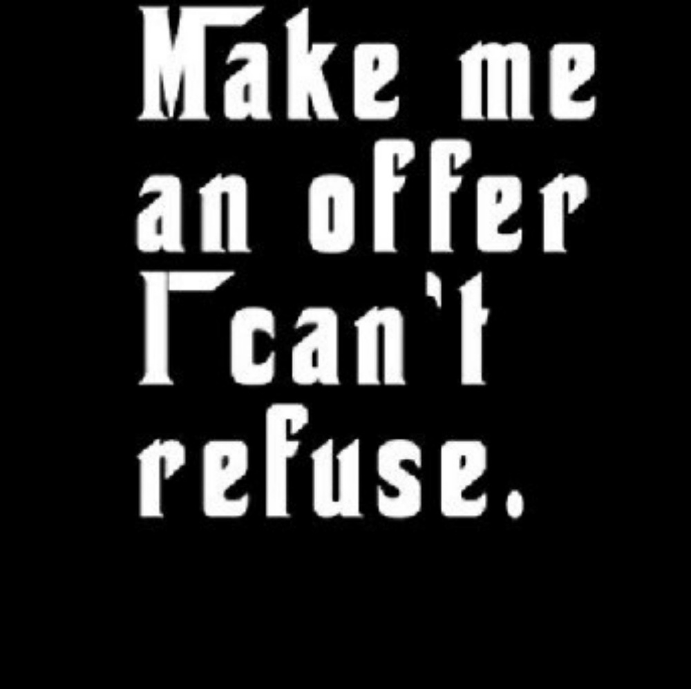 Make me an offer!!!